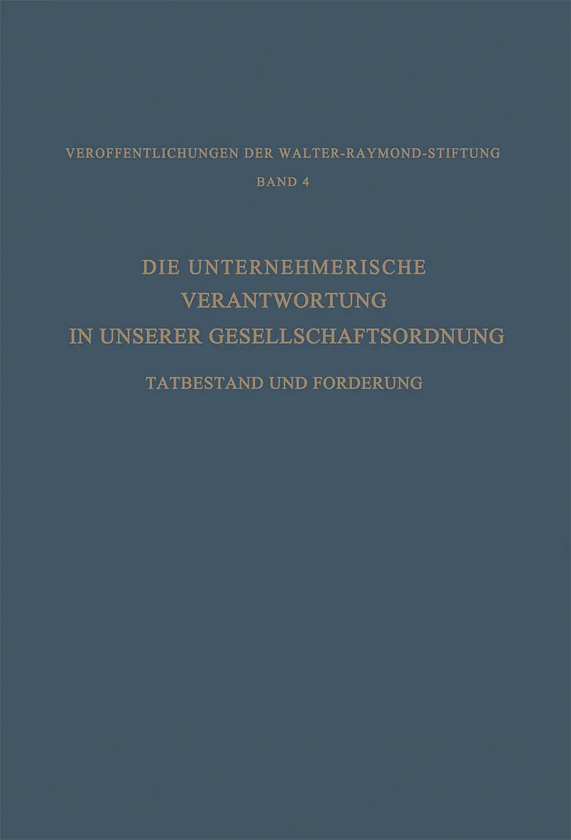 Die Unternehmerische Verantwortung in Unserer Gesellschaftsordnung