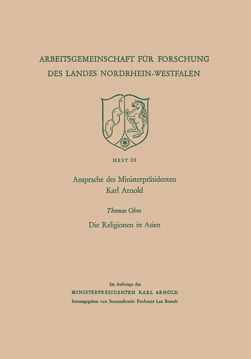 Ansprache des Ministerpräsidenten Karl Arnold. Die Religionen in Asien