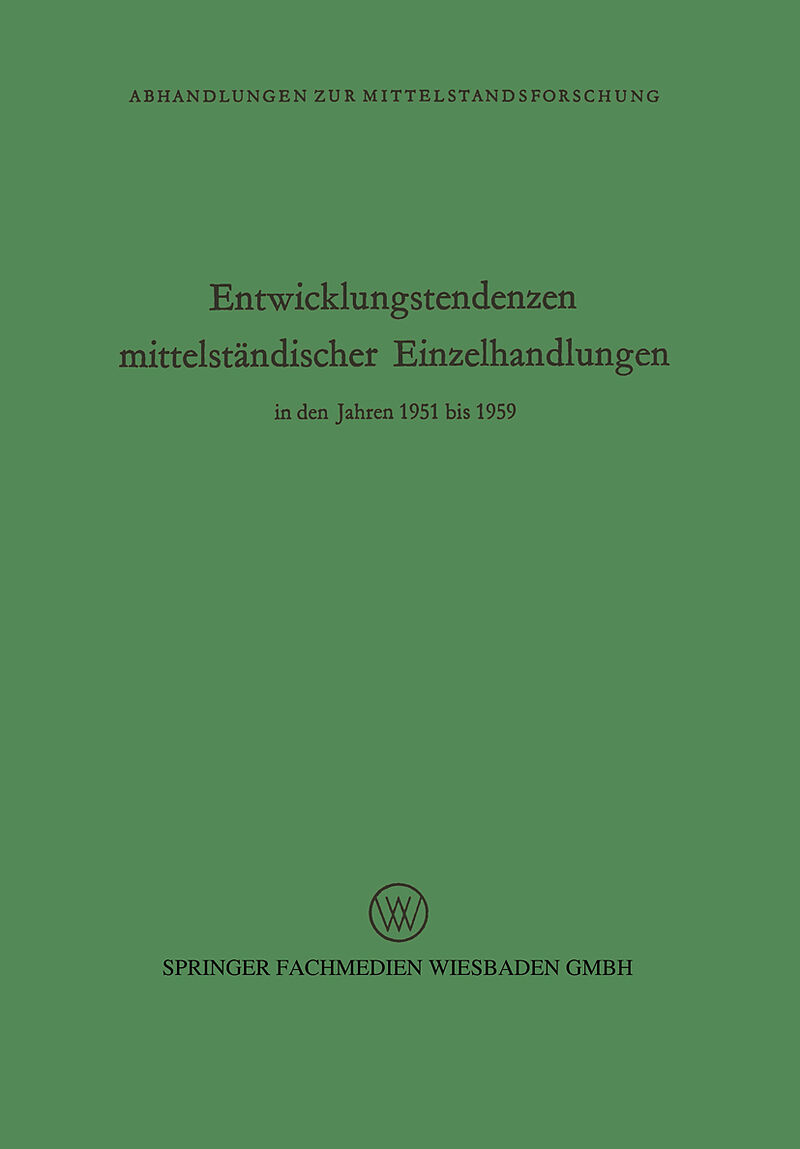 Entwicklungstendenzen mittelständischer Einzelhandlungen in den Jahren 1951 bis 1959