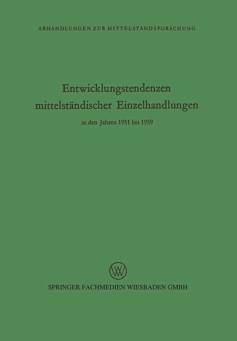 Entwicklungstendenzen mittelständischer Einzelhandlungen in den Jahren 1951 bis 1959
