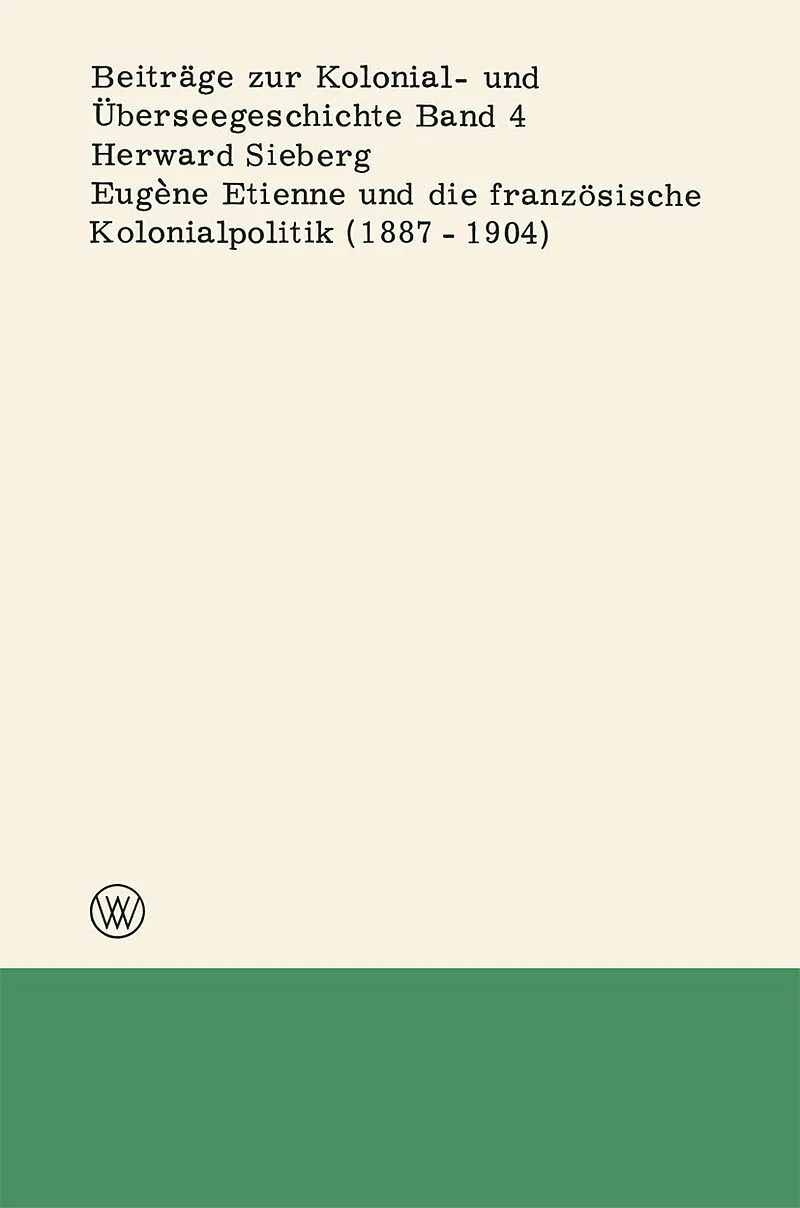 Eugène Etienne und die französische Kolonialpolitik (18871904)