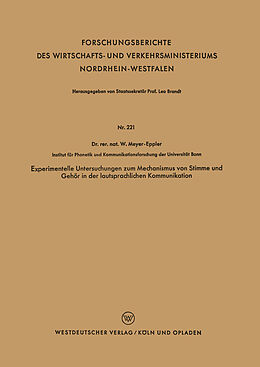 Kartonierter Einband Experimentelle Untersuchungen zum Mechanismus von Stimme und Gehör in der lautsprachlichen Kommunikation von Werner Meyer-Eppler