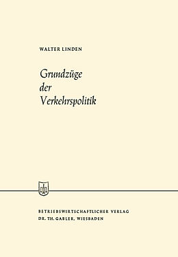 Kartonierter Einband Grundzüge der Verkehrspolitik von Walter Linden