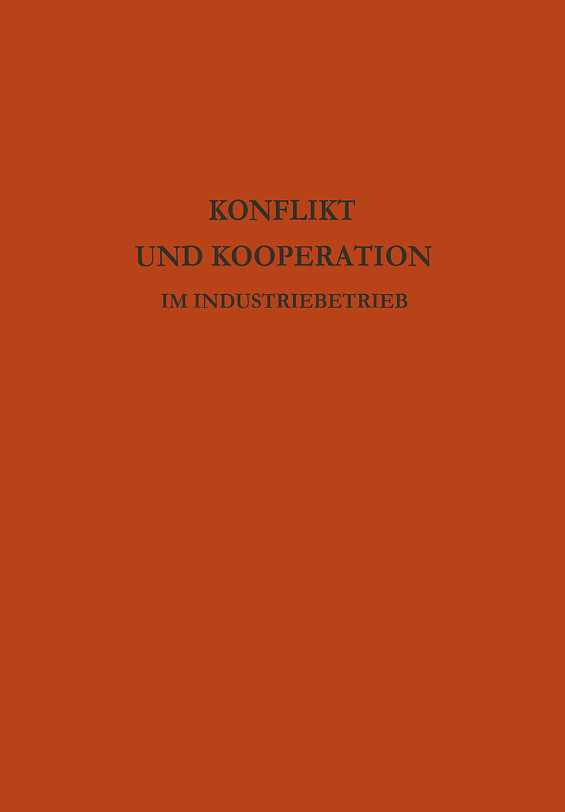 Konflikt und Kooperation im Industriebetrieb