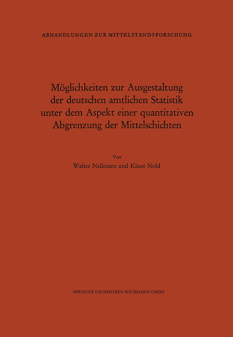 Möglichkeiten zur Ausgestaltung der deutschen amtlichen Statistik unter dem Aspekt einer quantitativen Abgrenzung der Mittelschichten