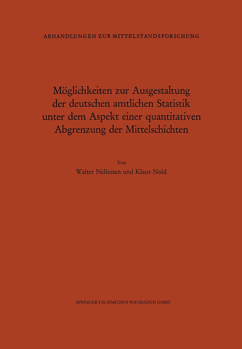 Möglichkeiten zur Ausgestaltung der deutschen amtlichen Statistik unter dem Aspekt einer quantitativen Abgrenzung der Mittelschichten