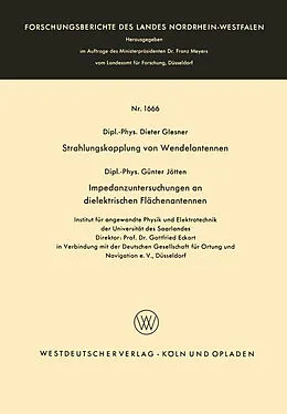 Kartonierter Einband Strahlungskopplung von Wendelantennen / Impedanzuntersuchungen an dielektrischen Flächenantennen von Günter Glesner