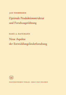 Kartonierter Einband Optimale Produktionsstruktur und Forschungsrichtung / Neue Aspekte der Entwicklungsländerforschung von Hans A. Tinbergen