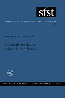 Kartonierter Einband Organisationsstrukturen Industrieller Großbetriebe von Friedrich Landwehrmann