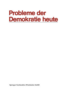 Kartonierter Einband Probleme der Demokratie heute von Frieder Naschold, Klaus Jürgen Gantzel, Norbert Müller