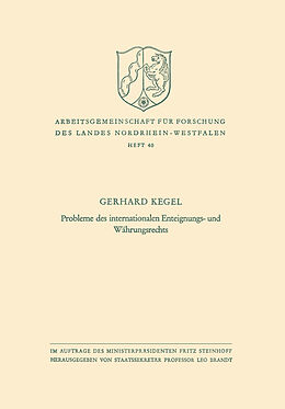 Kartonierter Einband Probleme des internationalen Enteignungs- und Währungsrechts von Gerhard Kegel