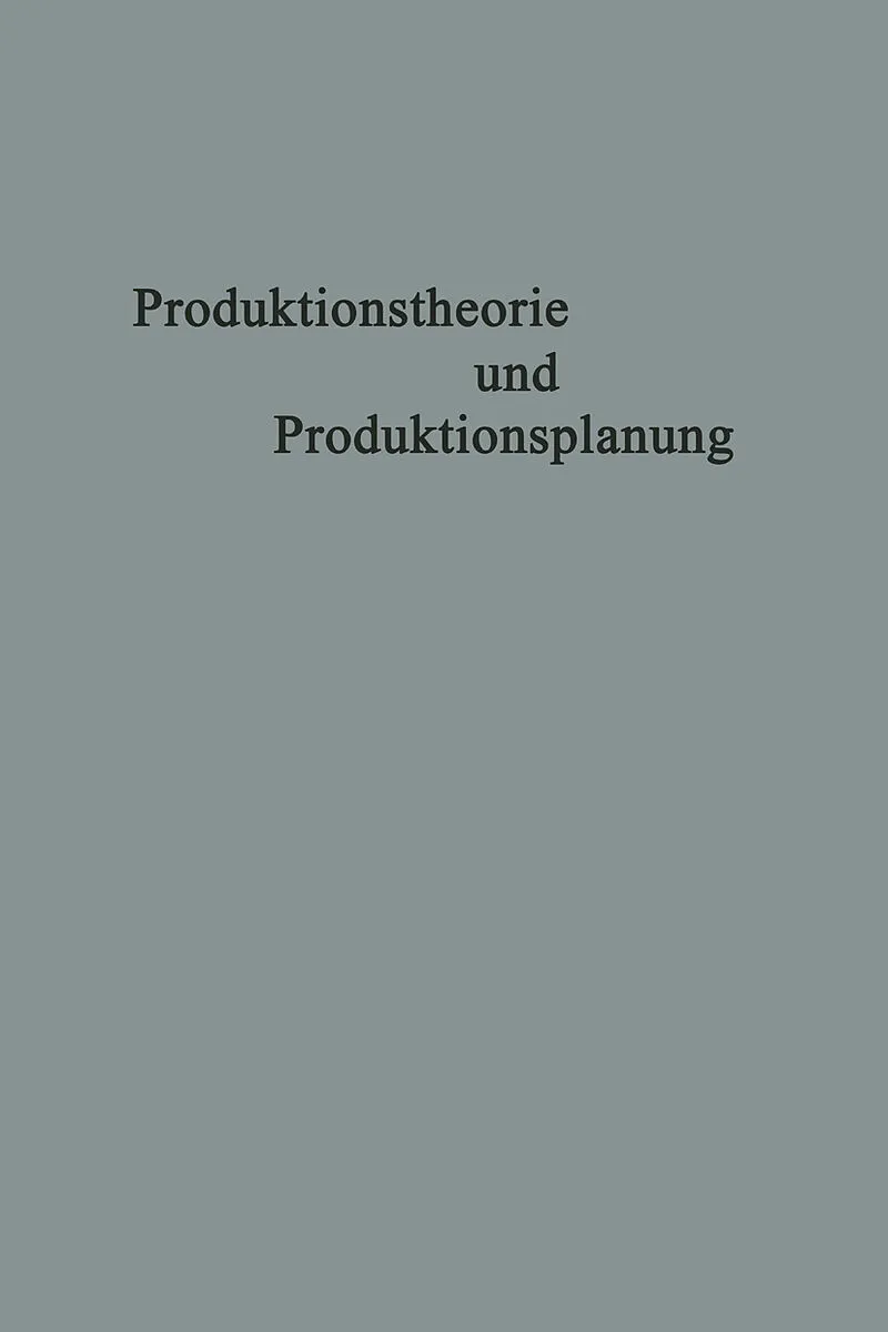 Produktionstheorie und Produktionsplanung