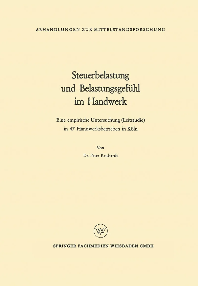 Steuerbelastung und Belastungsgefühl im Handwerk