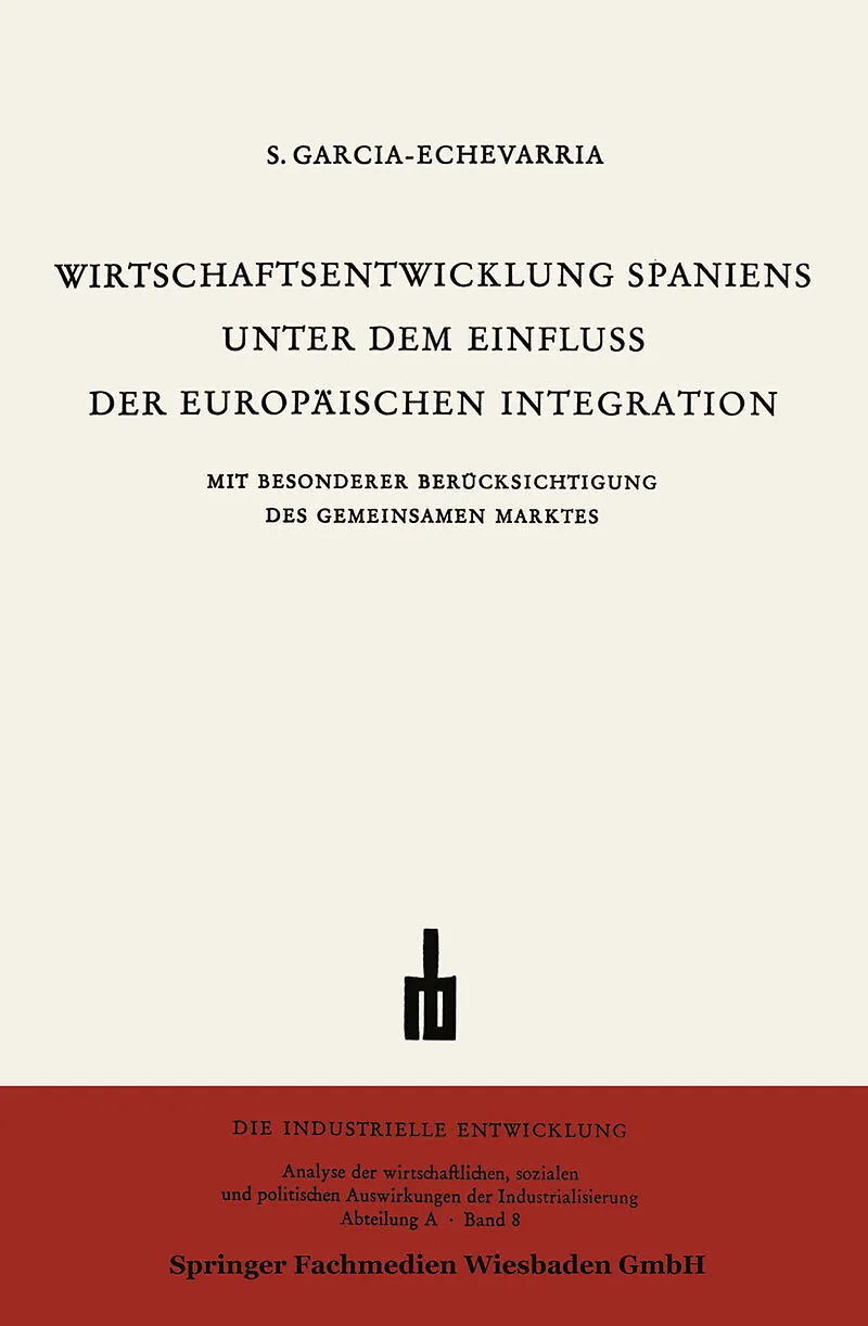 Wirtschaftsentwicklung Spaniens Unter dem Einfluss der Europäischen Integration