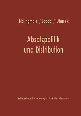 Kartonierter Einband Absatzpolitik und Distribution von Johannes Bidlingmaier