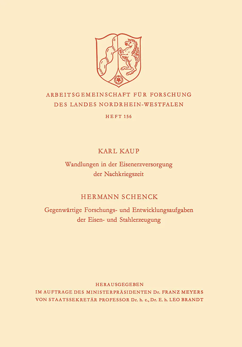 Wandlungen in der Eisenerzversorgung der Nachkriegszeit. Gegenwärtige Forschungs- und Entwicklungsaufgaben der Eisen- und Stahlerzeugung