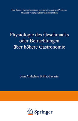 Kartonierter Einband Physiologie des Geschmacks oder Betrachtungen über höhere Gastronomie von Jean Anthelme Brillat-Savarin