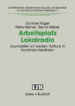 E-Book (pdf) Arbeitsplatz Lokalradio von Günther Rager, Petra Werner, Bernd Weber