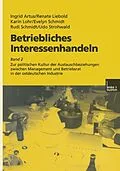 E-Book (pdf) Betriebliches Interessenhandeln von Ingrid Artus, Renate Liebold, Karin Lohr