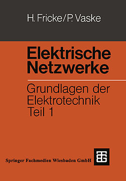 Kartonierter Einband Elektrische Netzwerke von Hans Fricke, Paul Vaske