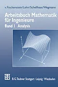E-Book (pdf) Arbeitsbuch Mathematik für Ingenieure von Karl Finckenstein, Jürgen Lehn, Helmut Schellhaas