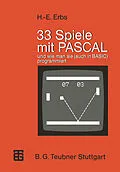 E-Book (pdf) 33 Spiele mit PASCAL und wie man sie (auch in BASIC) programmiert von Heinz-Erich Erbs