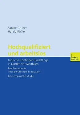 E-Book (pdf) Hochqualifiziert und arbeitslos von Sabine Gruber, Harald Rüßler