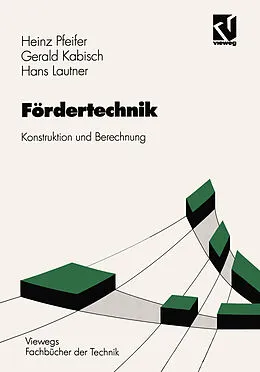 E-Book (pdf) Fördertechnik von Heinz Pfeifer, Gerald Kabisch, Hans Lautner