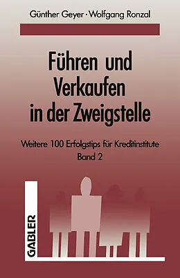 E-Book (pdf) Führen und Verkaufen in der Zweigstelle von Guenther Geyer, Wolfgang Ronzal