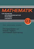 E-Book (pdf) Übungsaufgaben zur linearen Algebra und linearen Optimierung von Ernst-Adam Pforr, Lothar Oehlschlaegel, Georg Seltmann