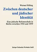 E-Book (pdf) Zwischen deutscher und jüdischer Identität von Werner Fölling