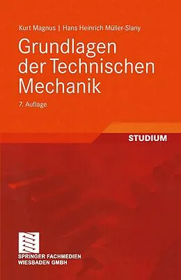 E-Book (pdf) Grundlagen der Technischen Mechanik von Kurt Magnus, Hans H. Müller-Slany