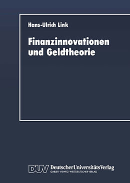 Kartonierter Einband Finanzinnovationen und Geldtheorie von Hans-Ulrich Link