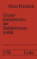 E-Book (pdf) Grundkonzeptionen der Stabilisierungspolitik von Horst Friedrich
