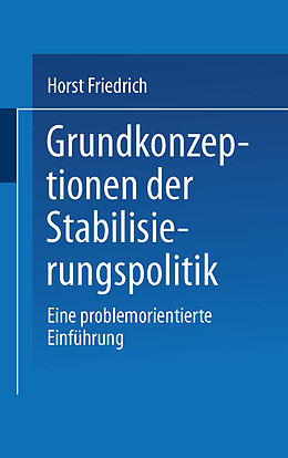 Kartonierter Einband Grundkonzeptionen der Stabilisierungspolitik von Horst Friedrich