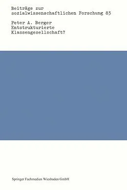 E-Book (pdf) Entstrukturierte Klassengesellschaft? von Peter A. Berger