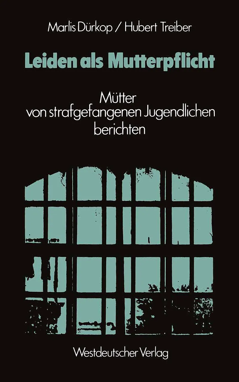 Leiden als Mutterpflicht