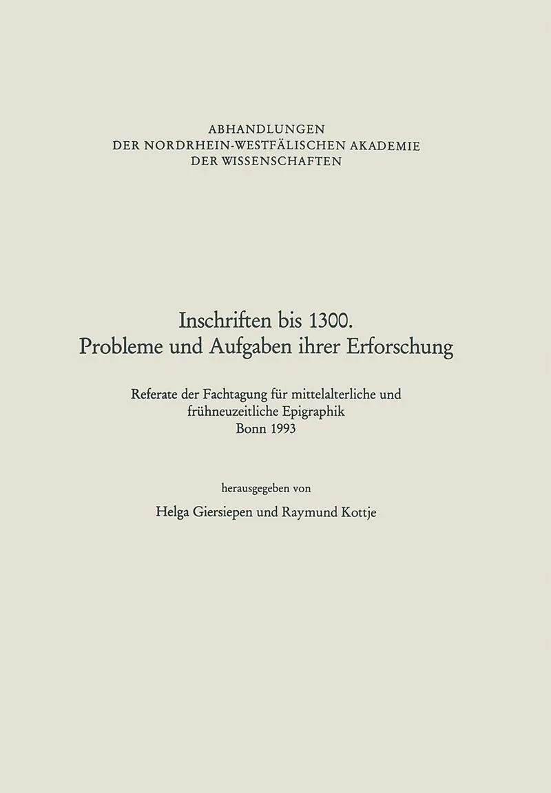 Inschriften bis 1300. Probleme und Aufgaben ihrer Erforschung