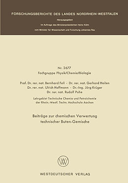 Kartonierter Einband Beiträge zur chemischen Verwertung technischer Buten-Gemische von Bernhard Fell