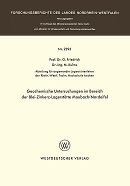 E-Book (pdf) Geochemische Untersuchungen im Bereich der Blei-Zinkerz-Lagerstätte Maubach / Nordeifel von G. Friedrich