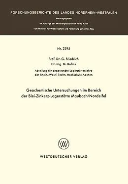 E-Book (pdf) Geochemische Untersuchungen im Bereich der Blei-Zinkerz-Lagerstätte Maubach / Nordeifel von G. Friedrich