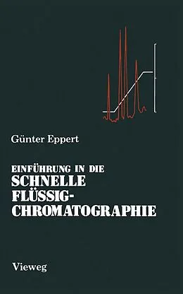 E-Book (pdf) Einführung in die Schnelle Flüssigchromatographie von Günter J. Eppert