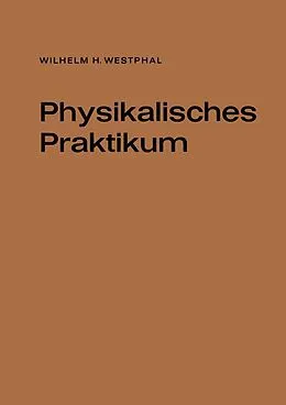 E-Book (pdf) Physikalisches Praktikum von Wilhelm H. Westphal