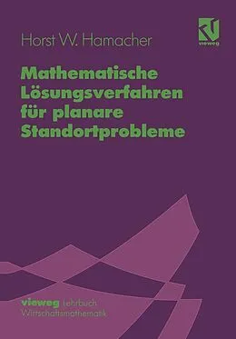 E-Book (pdf) Mathematische Lösungsverfahren für planare Standortprobleme von Horst W. Hamacher