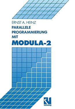 E-Book (pdf) Parallele Programmierung mit Modula-2 von Ernst A. Heinz