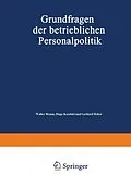 E-Book (pdf) Grundfragen der betrieblichen Personalpolitik von Walter Braun