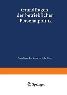 E-Book (pdf) Grundfragen der betrieblichen Personalpolitik von Walter Braun