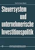 E-Book (pdf) Steuersystem und unternehmeriesche Investitionspolitik von Horst Albach