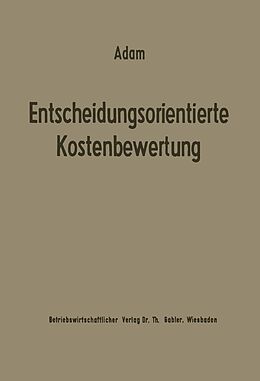 E-Book (pdf) Entscheidungsorientierte Kostenbewertung von Dietrich Adam