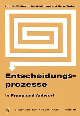 E-Book (pdf) Entscheidungsprozesse in Frage und Antwort von Werner Kirsch